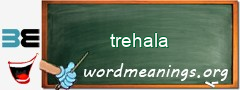 WordMeaning blackboard for trehala